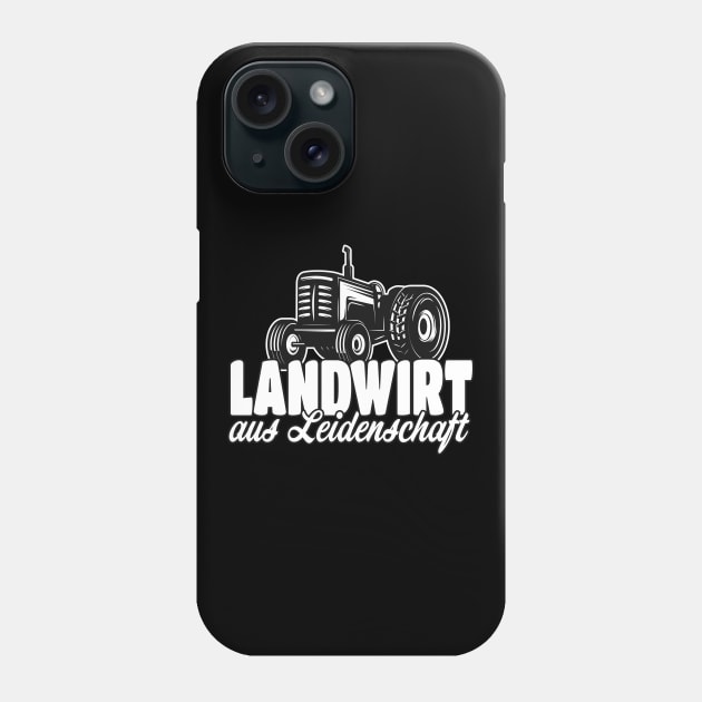 Landwirt aus Leidenschaft Phone Case by Foxxy Merch