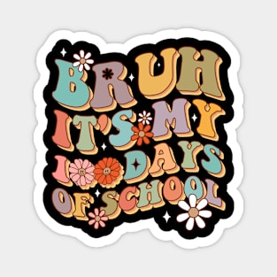 Bruh It's My 100 Days Of School Groovy Retro 100th Day Magnet