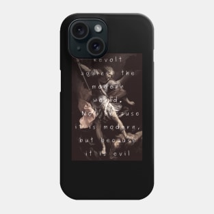 Revolt against the modern world Phone Case