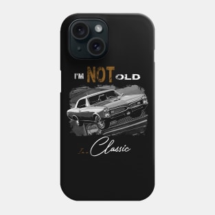 I'm Not Old I'm Classic Funny Car Graphic - Mens & Womens Gift Phone Case