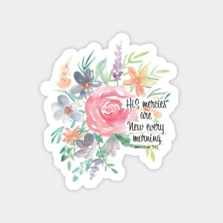 His mercies are new every morning | Watercolor Floral Magnet