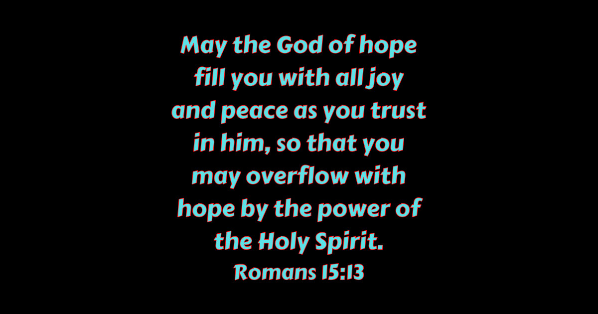 Bible Verse Romans 15:13 - Romans 15 13 - Posters and Art Prints ...