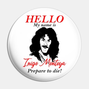 The Princess Hello My Name Is Bride Inigo Montoya Prepare To Die Pin