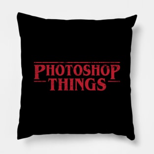 Photoshop things parody stranger things Pillow