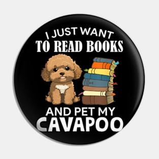 I Just Want To Read Books And Pet My Cavapoo Dog Lover Owner Pin