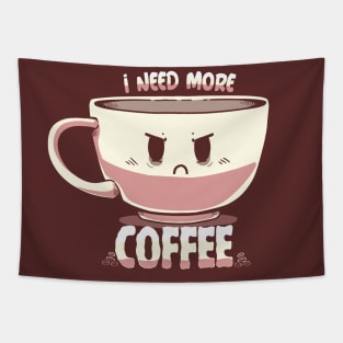 I Need More Coffee Tapestry