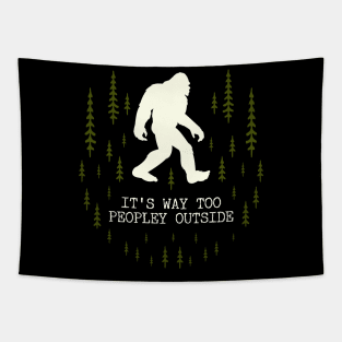 It's Too Peopley Outside Bigfoot Tapestry