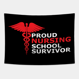 Nurse Graduate - Proud nursing school survivor Tapestry