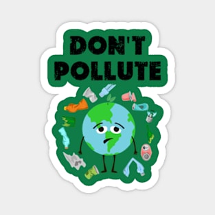 don't pollute Earth day 2024 Magnet