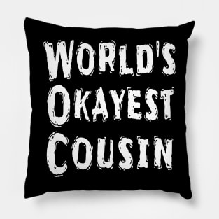 World's Okayest Cousin Pillow