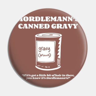 Hordlemann's Canned Gravy Pin