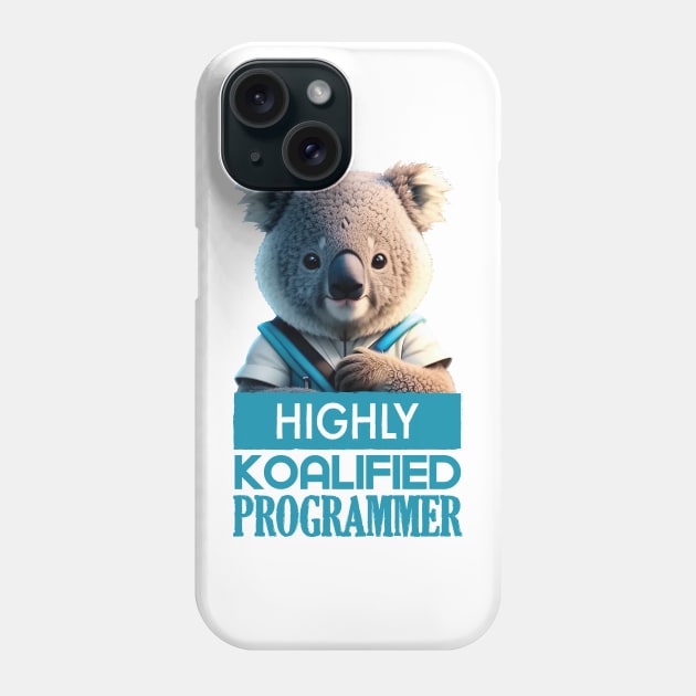 Just a Highly Koalified Programmer Koala 2 Phone Case by Dmytro