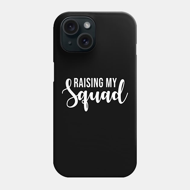 Raising My Squad Phone Case by teesumi