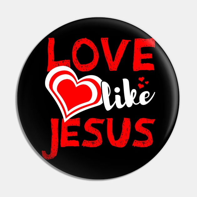 Love Like Jesus Women Design Pin by 2blackcherries