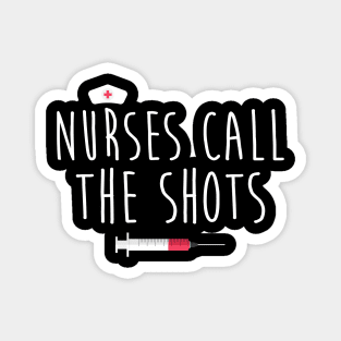 Nurses Call The Shots Magnet