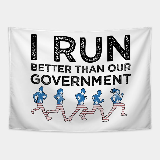 I Run Better Than Our Government Tapestry by Sharayah