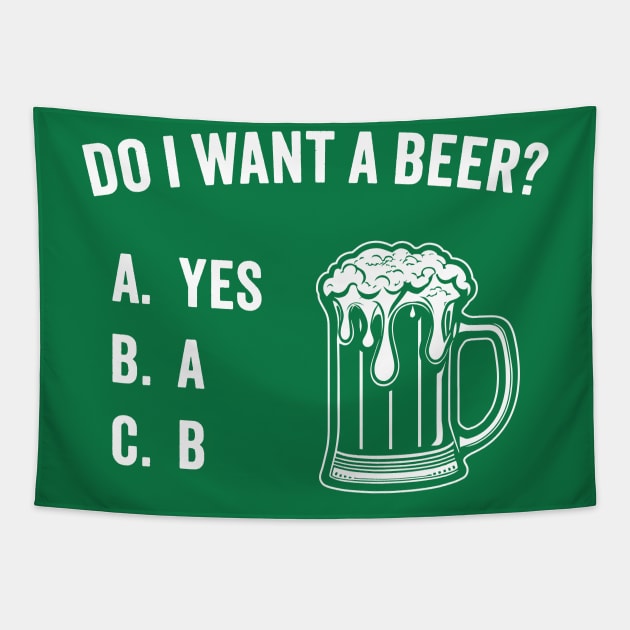 Do I Want A Beer? Funny Quiz Tapestry by TwistedCharm