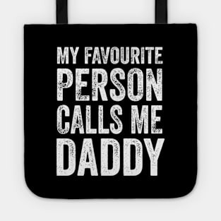 Dad Gift - My Favourite Person Calls Me Daddy Tote