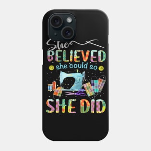 She Believed She Could So She Did Phone Case