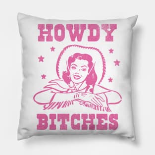 Howdy Bitches Retro Cowgirl Pink Pillow