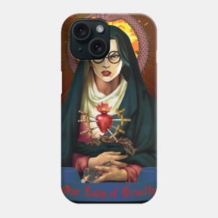 Our Lady of Cruelty Phone Case