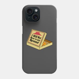 No Sponsors Phone Case