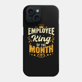 Employee of the Month Winner King of Achievement Cool Men Phone Case