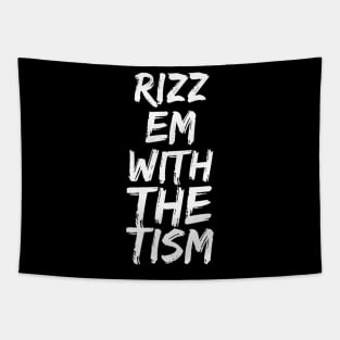 Rizz Em With The Tism 21 Tapestry