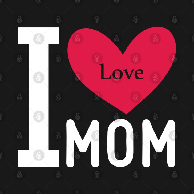 love i mom by busines_night