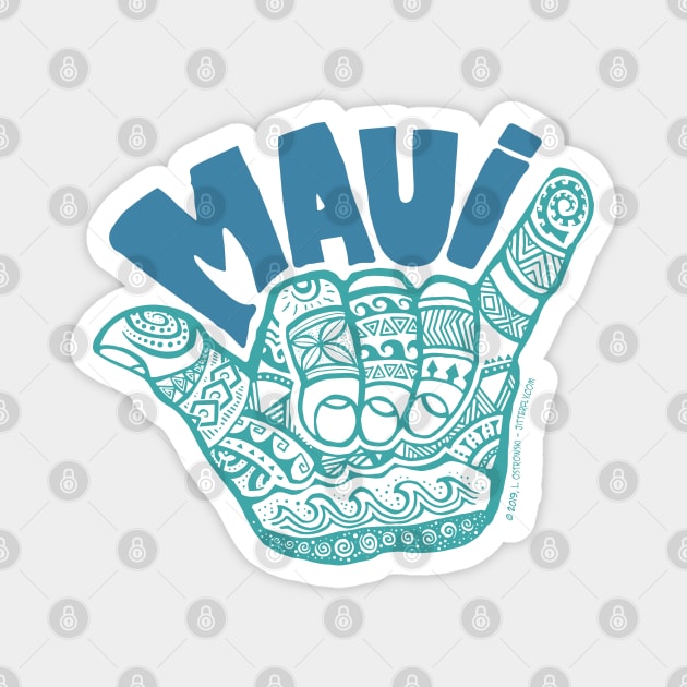HANG LOOSE MAUI Magnet by Jitterfly