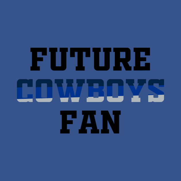 Disover Future Cowboys Fan - Cowboys - T-Shirt