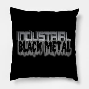 INDUSTRIAL BLACK METAL Pillow