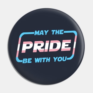 May the Pride Be With You Transgender Flag Pin