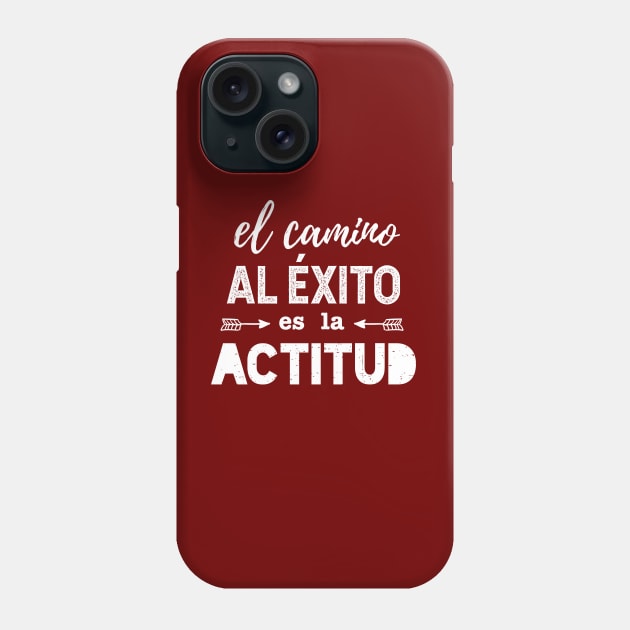 El camino al éxito es la actitud Phone Case by verde