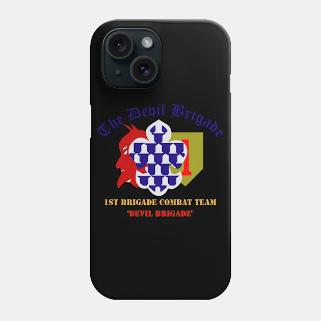 1st Bde Combat Tm - Devils Brigade - 1st Infantry Div Phone Case by twix123844