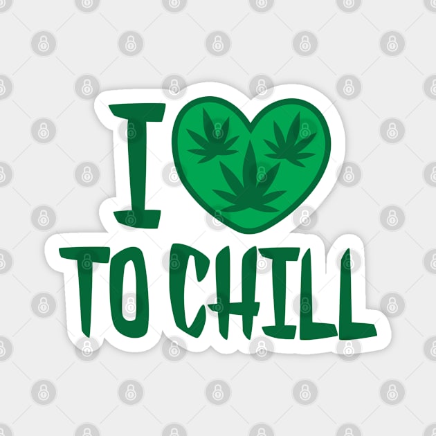 I love to chill Magnet by defytees