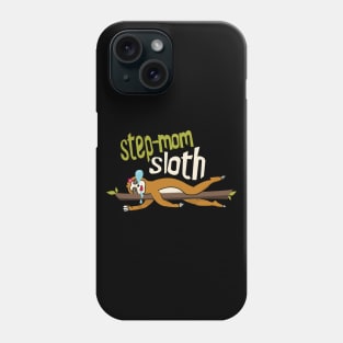 Step-Mom Sloth Phone Case