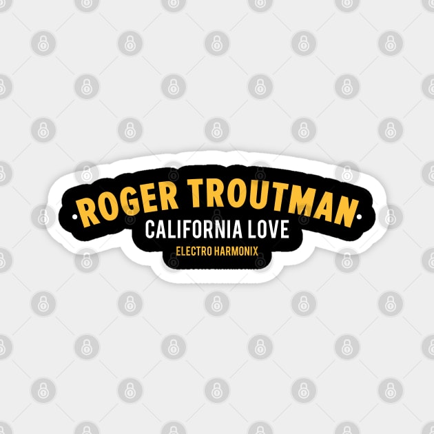 Roger Troutman Shirt - California Love - Funk & Talk Box Legend Magnet by Boogosh