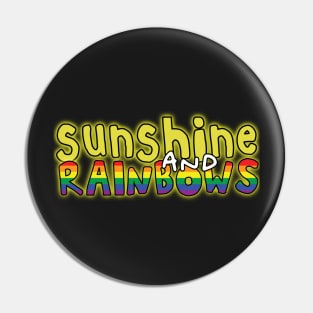 Sunshine and rainbows uplifting fun positive happiness quote Pin