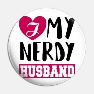 I love my Nerdy husband Pin