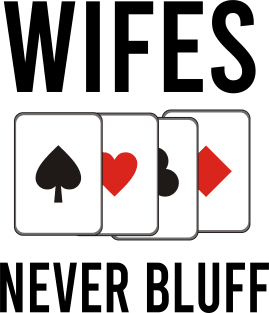 Wifes never bluff Magnet