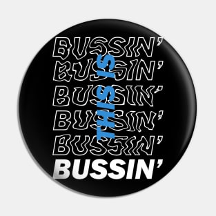 This is Bussin' - Bold Blue Pin