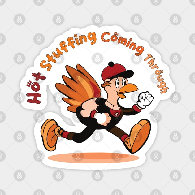 Hot Stuffing Coming Through | Cartoon Turkey Running | Thanksgiving Magnet by KnockingLouder