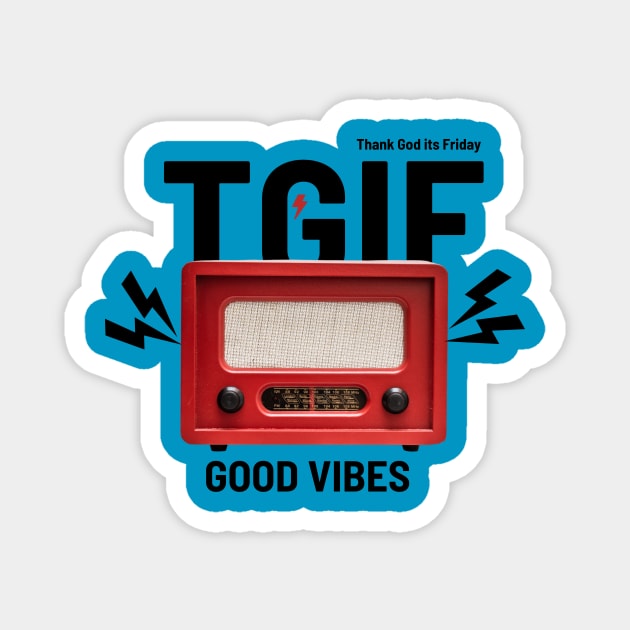 TGIF Magnet by TechGirl Co.