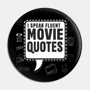 "I Speak Fluent Movie Quotes", Funny Hollywood Pin