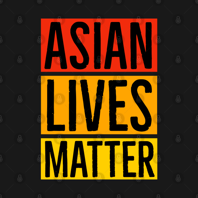 Asian Lives Matter by Suzhi Q