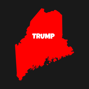 Maine votes Trump T-Shirt