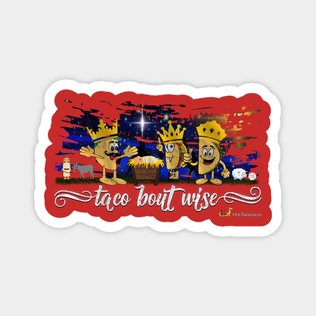 Taco Bout Wise Three Wise Men Funny Christmas Pun Magnet by norules