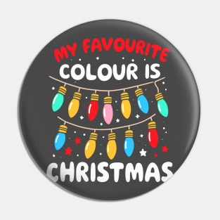 My Favourite Colour Is Christmas - Festive Lights Pin