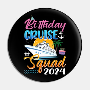 Birthday Cruise Squad 2024 Birthday Trip Party Vacation Pin